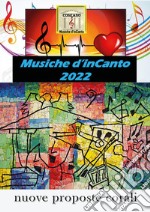 Musiche d&apos;inCanto 2022Nuove proposte corali. E-book. Formato EPUB