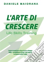 L&apos;Arte di Crescere. E-book. Formato EPUB ebook