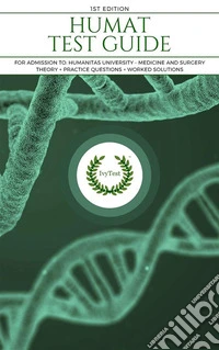 IvyTest - HUMAT TEST GUIDE - Humanitas University Medicine and SurgeryTheory + Practice Questions + Worked solutions. E-book. Formato PDF ebook