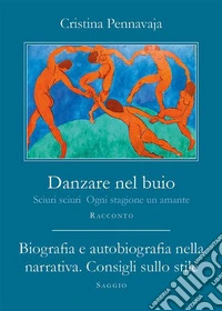 Danzare nel buio - Biografia e autobiografia nella narrativa. E-book. Formato EPUB ebook