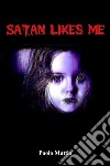 Satan likes me. E-book. Formato EPUB ebook di Paolo Mattia