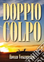 Doppio colpo. E-book. Formato EPUB ebook