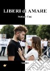 LIBERI di AMARE. E-book. Formato EPUB ebook