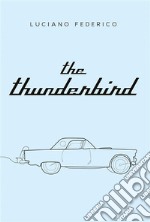 The Thunderbird. E-book. Formato EPUB