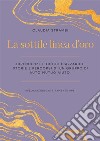 La sottile linea d'oro. Dipendenze e gioco d'azzardo: storie e percorsi di un gruppo di auto mutuo aiuto. E-book. Formato EPUB ebook di Claudia Strambi