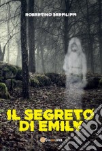 Il segreto di Emily. E-book. Formato EPUB ebook