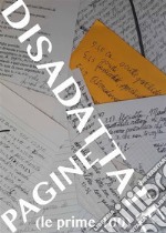 Pagine Disadattate (Le prime 100). E-book. Formato EPUB ebook