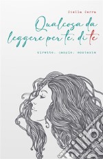 Qualcosa da leggere per te, di te. Diretto, gancio, montante. E-book. Formato EPUB