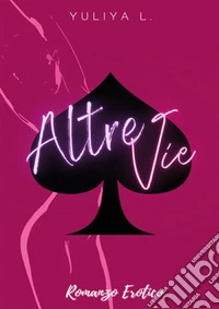 Altre Vie. E-book. Formato EPUB ebook