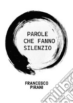 Parole che fanno silenzio. E-book. Formato EPUB ebook