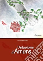 Delusione d&apos;amore. E-book. Formato EPUB ebook