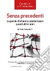 Senza Precedenti. Le parole che hanno caratterizzato questi ultimi anni.Le parole che hanno caratterizzato questi ultimi anni.. E-book. Formato EPUB ebook di Paolo Mainardi