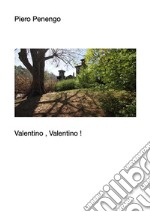 Valentino, Valentino !. E-book. Formato EPUB ebook