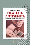 Filatelia antisemita. Il razzismo fascista e i francobolli. E-book. Formato EPUB ebook