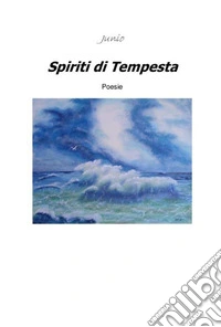 Spiriti di TempestaPoesie. E-book. Formato EPUB ebook