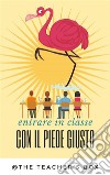 Entrare in classe con il piede giusto. E-book. Formato PDF ebook di The teacher&apos s box