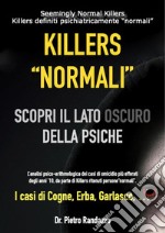 Killers &quot;normali&quot;Scopri il lato oscuro della psiche. E-book. Formato EPUB ebook