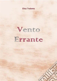 Vento errante. E-book. Formato EPUB ebook