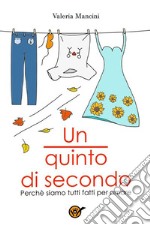 Un quinto di secondoPerché tutti siamo fatti per amare. E-book. Formato EPUB ebook