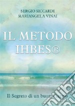 Il METODO IHBES®. Il Segreto di un buon Viaggio. E-book. Formato EPUB ebook