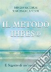 Il METODO IHBES®. Il Segreto di un buon Viaggio. E-book. Formato EPUB ebook