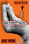 Cosa ti aspetti da me? (storie vere di false aspettative). E-book. Formato EPUB ebook