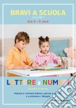 Bravi a Scuola. Volume 1Lettere e Numeri. E-book. Formato EPUB