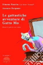 Le gattastiche avventure di Gatto MoRitratti di gatti da non credere. E-book. Formato EPUB