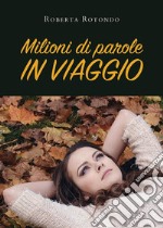 Milioni di parole in viaggio. E-book. Formato EPUB ebook