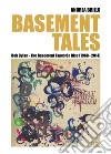 Basement Tales. Bob Dylan - The Basement Tapes On Disc (1968-2014). E-book. Formato PDF ebook di Andrea Brillo