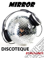 Mirror Discoteque. E-book. Formato EPUB