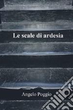 Le scale di ardesia. E-book. Formato EPUB ebook