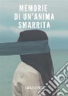 Memorie di un' anima smarrita. E-book. Formato EPUB ebook di Carla D&apos Acciò