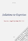 Solutions to exercises - English Grammar Volumi 1-2-3. E-book. Formato EPUB ebook