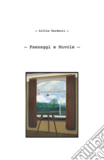 Paesaggi e Nuvole. E-book. Formato EPUB ebook di Silvia Nardacci