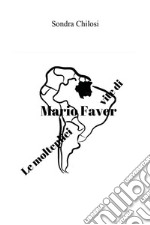 Le molteplici vite di Mario Faver. E-book. Formato EPUB