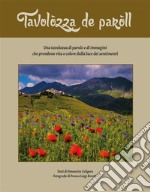 Tavolòzza de paròllUna tavolozza di parole e di immagini che prendono vita e colore dalla luce dei sentimenti. E-book. Formato PDF