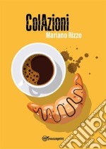 ColAzioni. E-book. Formato EPUB ebook