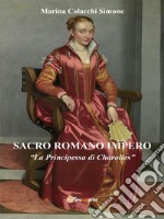 Sacro Romano Impero. La Principessa di Charolles. E-book. Formato EPUB ebook