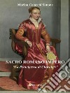 Sacro Romano Impero. La Principessa di Charolles. E-book. Formato EPUB ebook di Marina Colacchi Simone