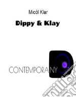 Dippy &amp; klay contemporany. E-book. Formato EPUB