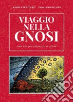 Viaggio nella Gnosi. Una via per ritrovare se stessi. E-book. Formato EPUB ebook