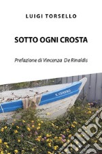 Sotto ogni crosta. E-book. Formato EPUB ebook