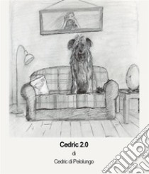 Cedric 2.0. E-book. Formato EPUB ebook di Donatella Polo