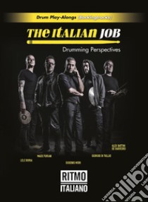 The Italian Job - Drumming Perspectives. E-book. Formato EPUB ebook di Ritmo Italiano