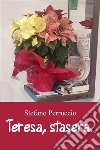 Teresa, stasera.Poesie d&apos; amore.. E-book. Formato EPUB ebook