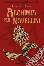 Alchimia per novellini. E-book. Formato EPUB ebook