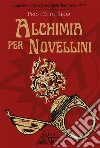 Alchimia per novellini. E-book. Formato EPUB ebook