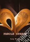 Parole sparse.... E-book. Formato EPUB ebook