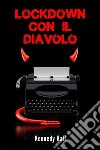 Lockdown con il Diavolo. E-book. Formato EPUB ebook di Kennedy Hall